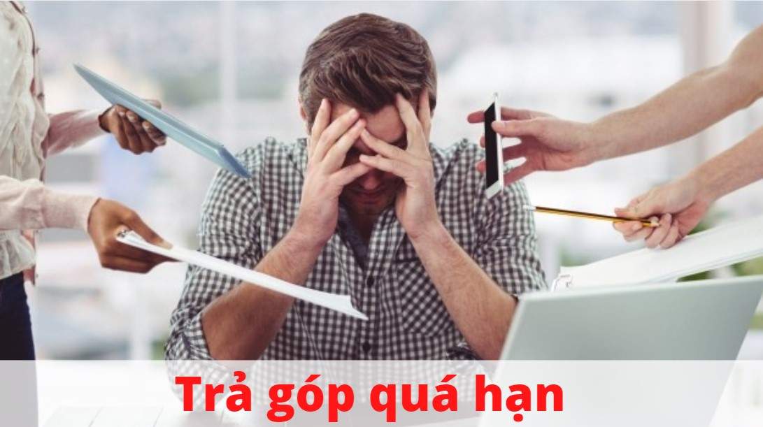 Vay trả góp quá hạn