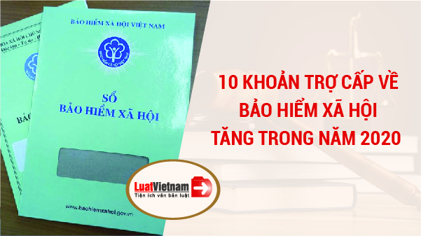 10 khoản trợ cấp bảo hiểm xã hội sẽ tăng trong năm 2020