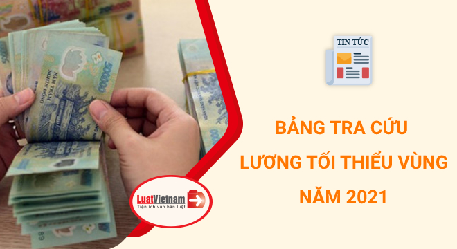 bang tra cuu luong toi thieu vung 2021