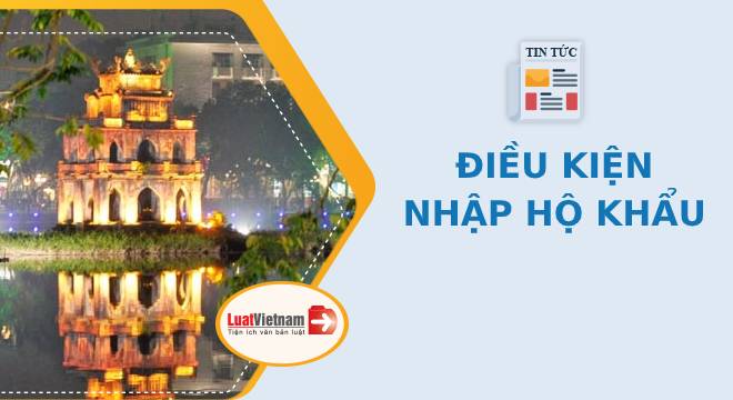 Điều kiện nhập hộ khẩu đối với người chuyển khẩu sang tỉnh khác