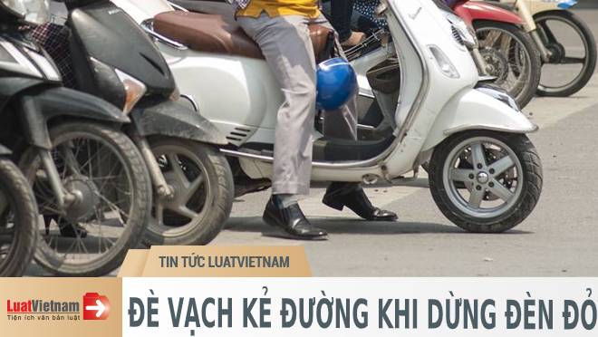 Đè vạch kẻ đường khi dừng đèn đỏ bị phạt bao nhiêu?