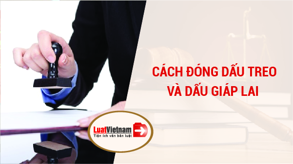 cách đóng dấu treo và dấu giáp lai