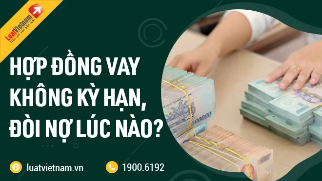 Hợp đồng vay không ghi ngày trả