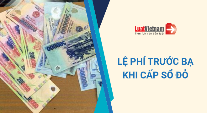 lệ phí trước bạ khi cấp Sổ đỏ