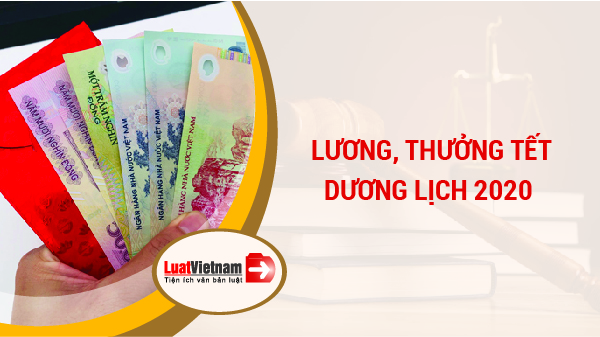 Lương, thưởng Tết Dương lịch 2020 - Toàn bộ thông tin cần biết