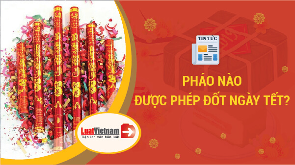 pháo nào được đốt ngày Tết