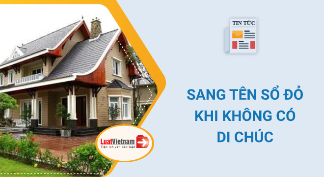 sang tên sổ đỏ khi không có di chúc