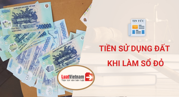 Tiền sử dụng đất khi cấp Sổ đỏ