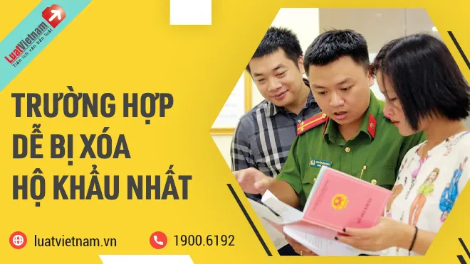trường hợp dễ bị xóa hộ khẩu truong hop de bi xoa ho khau