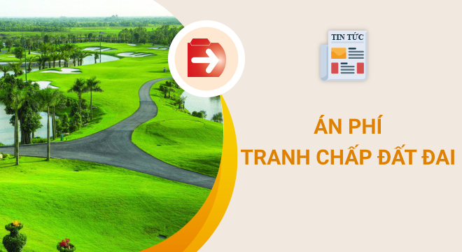 án phí tranh chấp đất đai