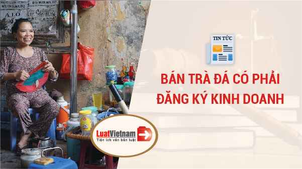 bán trà đá có phải đăng ký kinh doanh không