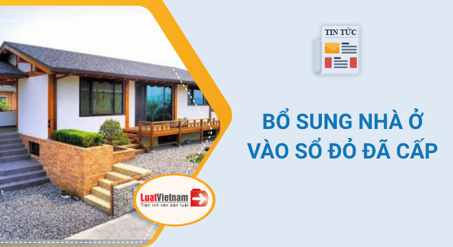 bổ sung nhà ở vào sổ đỏ