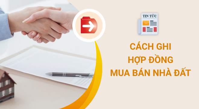 cách ghi hợp đồng mua bán nhà đất