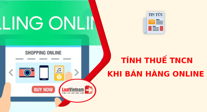 tính thuế thu nhập cá nhân khi bán hàng online
