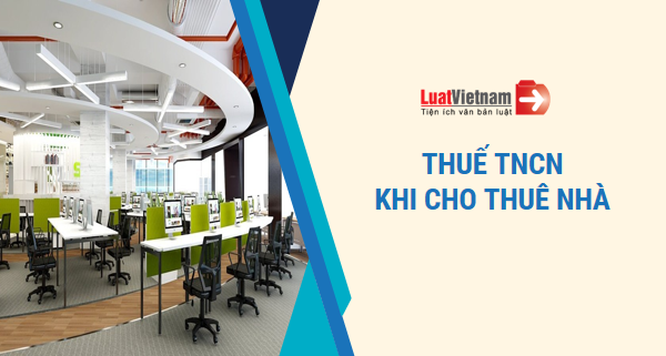 Cách tính thuế thu nhập cá nhân khi cho thuê nhà