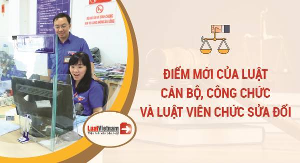 điểm mới của luật sửa đổi luật cán bộ công chức viên chức
