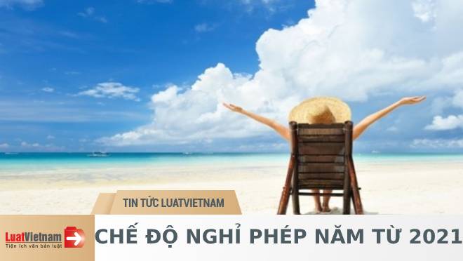 Thời gian nghỉ phép năm từ 2021