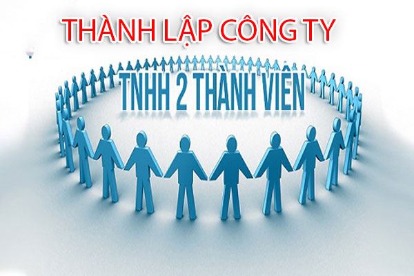 thủ tục thành lập công ty tnhh hai thành viên