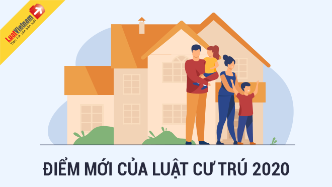 Tổng hợp điểm mới của Luật Cư trú sửa đổi 2020 diem moi cua luat cu tru sua doi