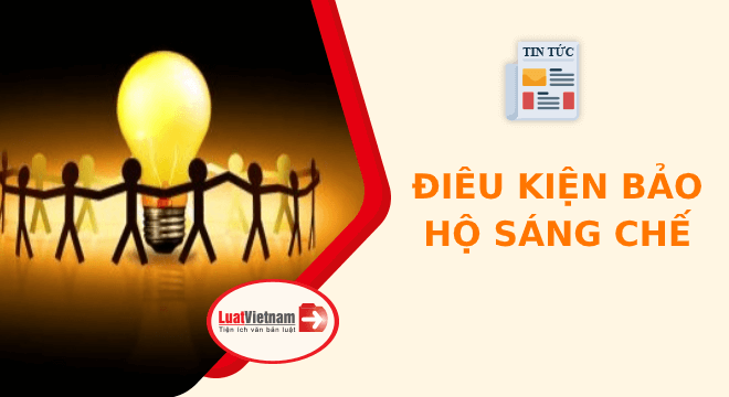 Điều kiện bảo hộ sáng chế