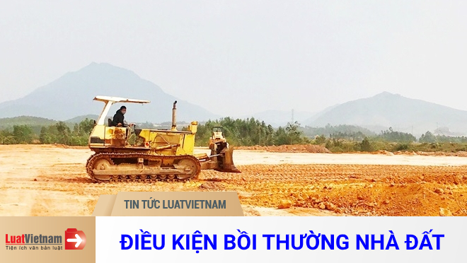 Điều kiện bồi thường về nhà đất