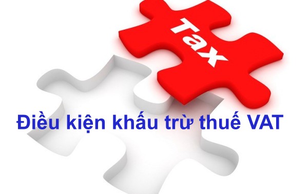 Điều kiện khấu trừ thuế giá trị gia tăng đầu vào