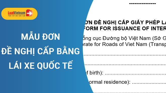 Mẫu Đơn đề nghị cấp bằng lái xe quốc tế chuẩn Thông tư 29