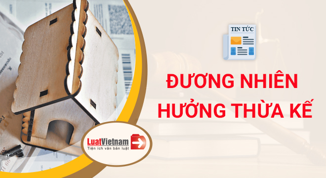 đương nhiên hưởng thừa kế