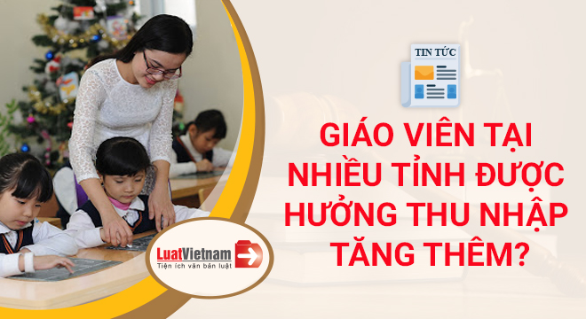 giáo viên được hưởng thu nhập tăng thêm
