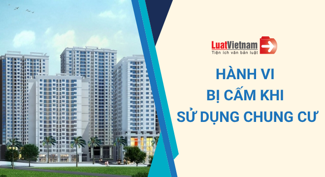 hành vi bị cấm khi sử dụng chung cư