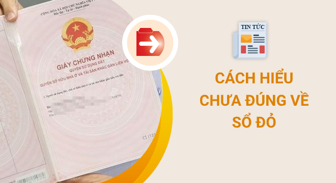 hiểu chưa đúng về Sổ đỏ