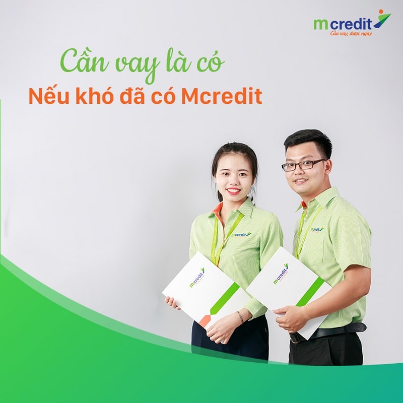 Mcredit hỗ trợ vay tài chính nhanh chóng đến khách hàng