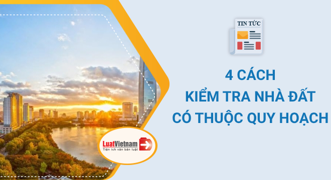 Kiểm tra nhà đất có thuộc quy hoạch