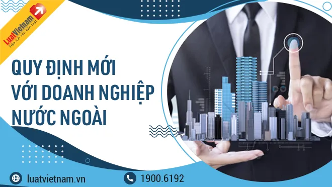 luat doanh nghiep 2020 co gi moi anh huong den doanh nghiẹp nuoc ngoai