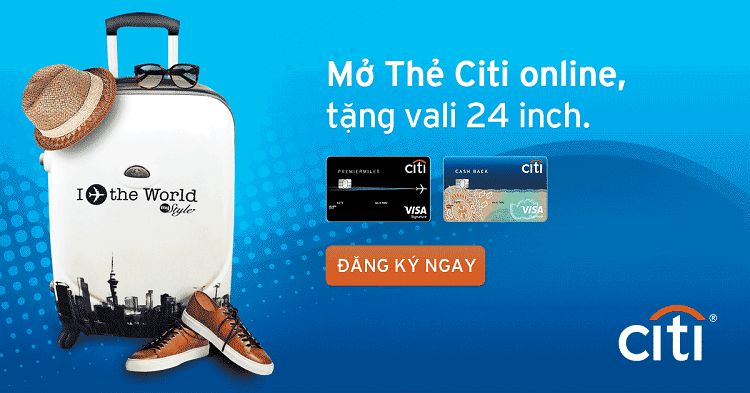 Nhận vali sành điệu khi mở thẻ Citibank