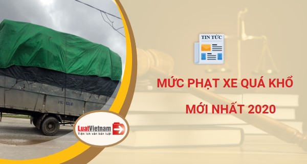 Mức phạt xe quá khổ muc phat xe qua kho