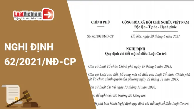 Nghị định 62/2021/NĐ-CP quy định chi tiết Luật Cư trú 2020 Nghị định 62/2021/NĐ-CP quy định chi tiết Luật Cư trú 2020