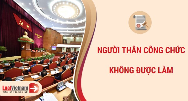 người thân công chức không được làm