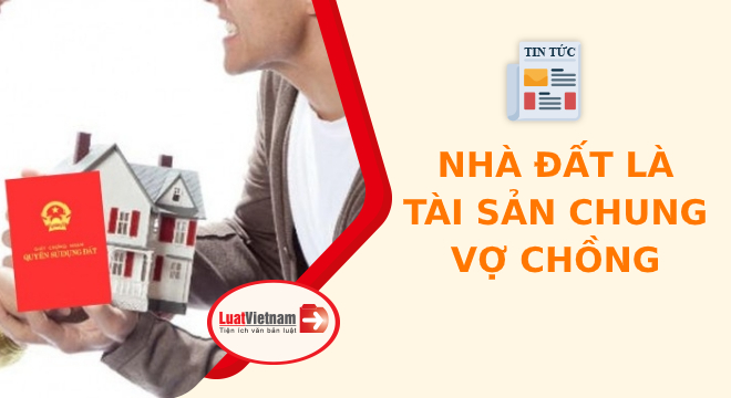 nhà đất của vợ chồng