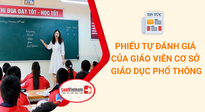 Phiếu tự đánh giá của giáo viên cơ sở giáo dục phổ thông