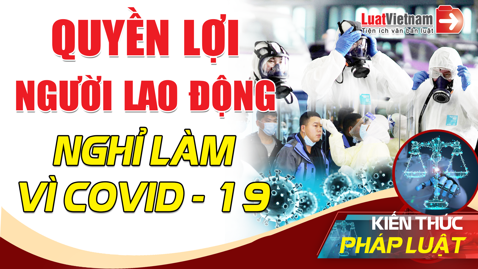 Quyền lợi người lao động nghỉ làm vì dịch Covid-19