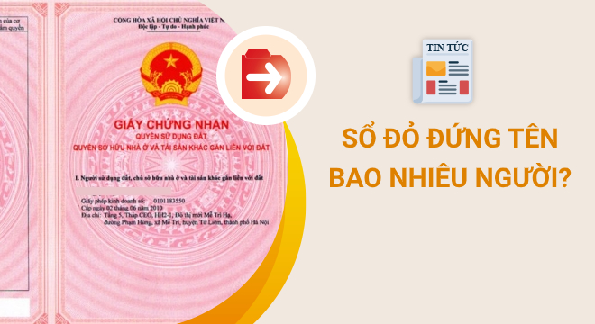 Sổ đỏ đứng tên tối đa bao nhiêu người