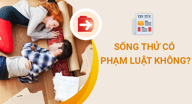 Sống thử có phạm luật không?