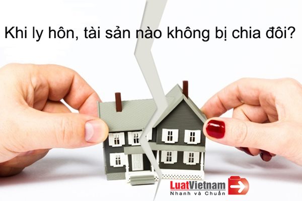 tai san nao khong bi chia doi khi ly hon