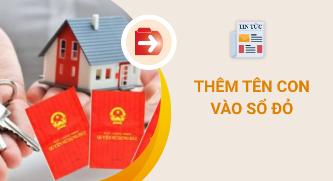 thêm tên con vào sổ đỏ