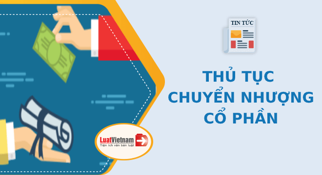 Thủ tục chuyển nhượng cổ phần