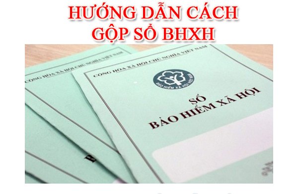 Thủ tục gộp sổ BHXH