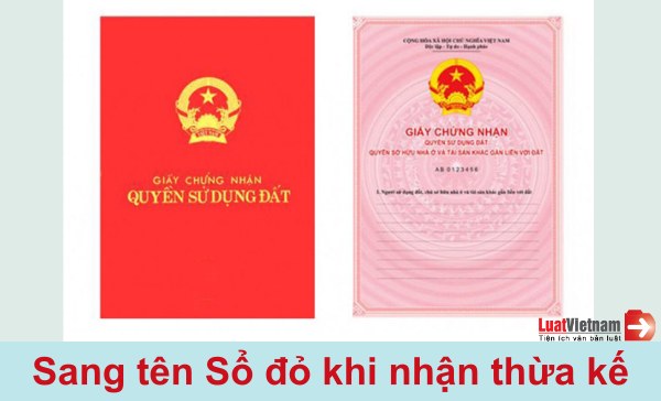 Thủ tục sang tên Sổ đỏ khi nhận thừa kế