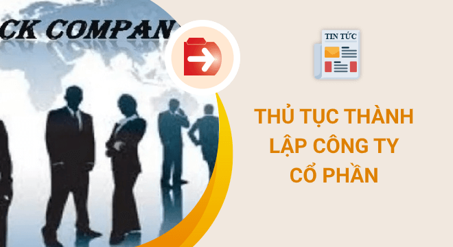thu tuc thanh lap cong ty co phan 2021