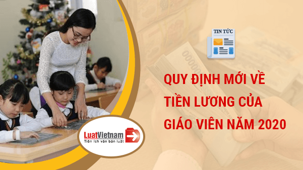 tiền lương của giáo viên năm 2020